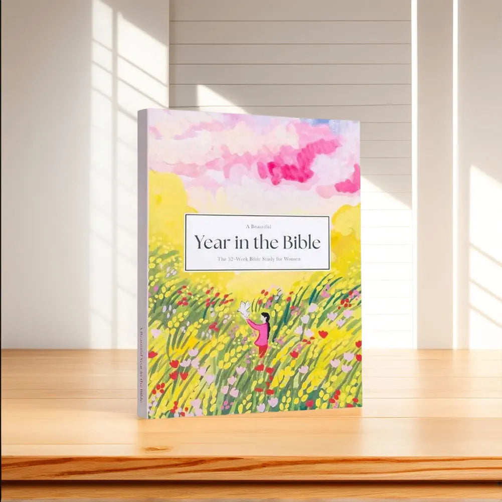 A Beautiful Year in the Bible: The 52-Week Women’s Study Guide to Grow in Faith & Grace