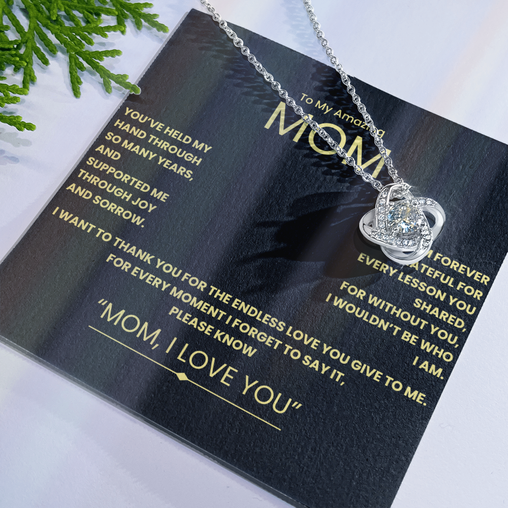 To My Amazing Mom- Love Knot Necklace