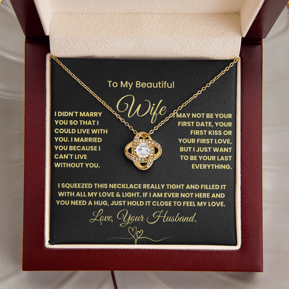 Gift For Wife - "I Can't Live Without You" Love Knot Necklace