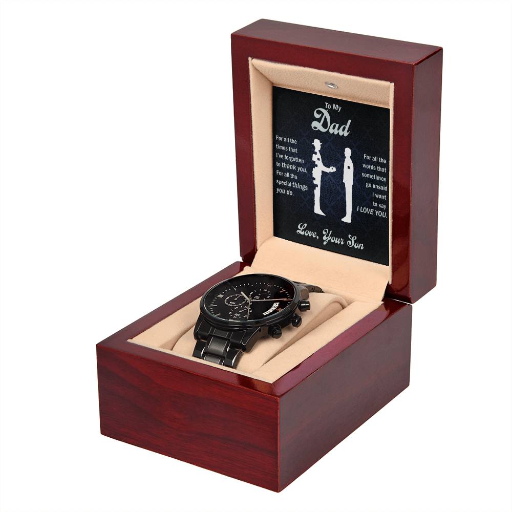 To My Dad - For All The Words That Go Unsaid - Black Chronograph Watch