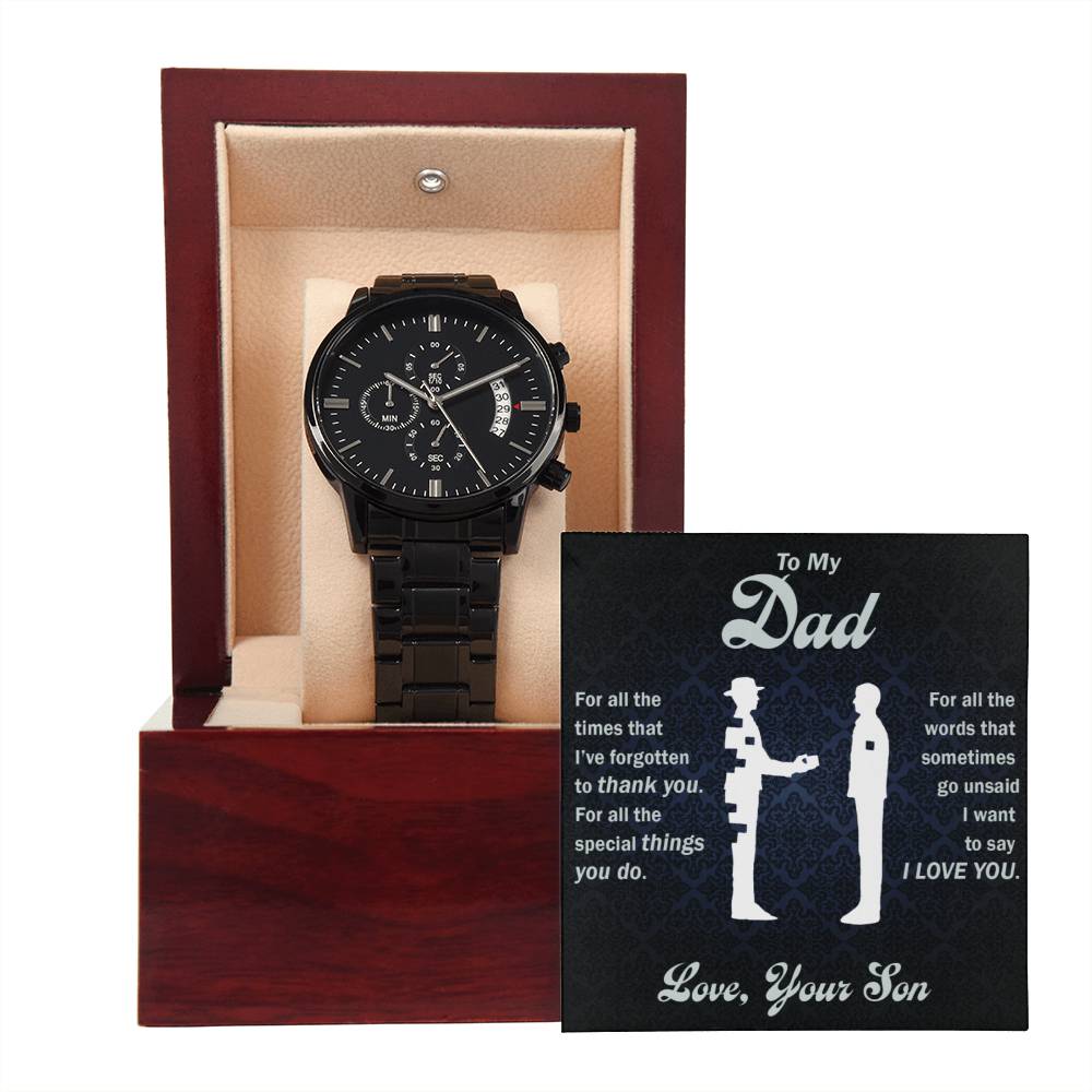 To My Dad - For All The Words That Go Unsaid - Black Chronograph Watch