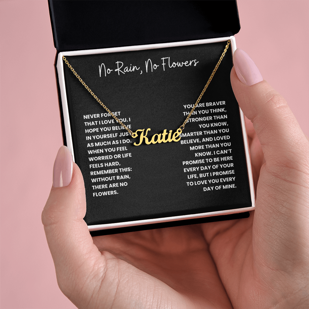 No Rain, No Flowers- Custom Name Necklace