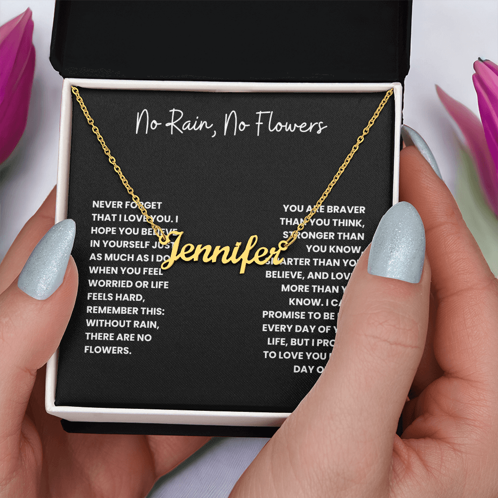 No Rain, No Flowers- Custom Name Necklace