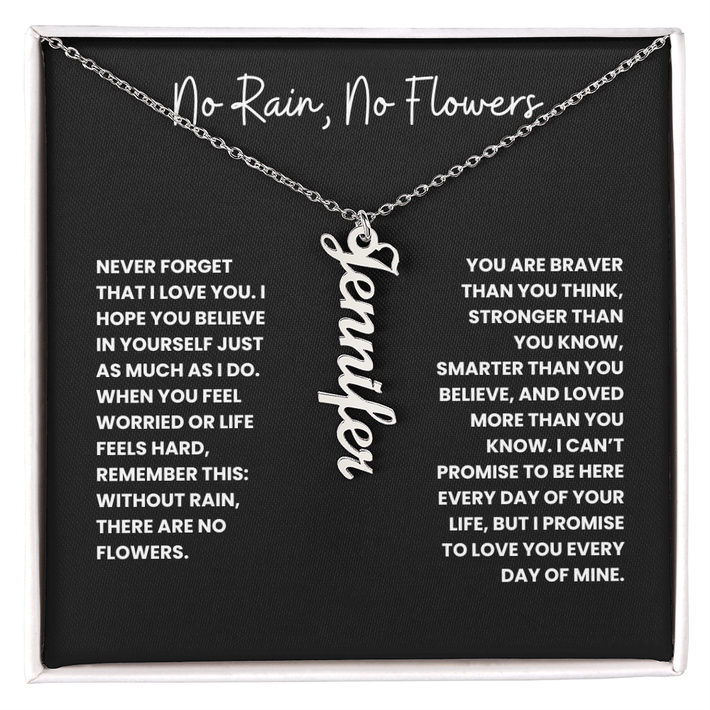 No Rain, No Flowers - Personalized Vertical Name Necklace