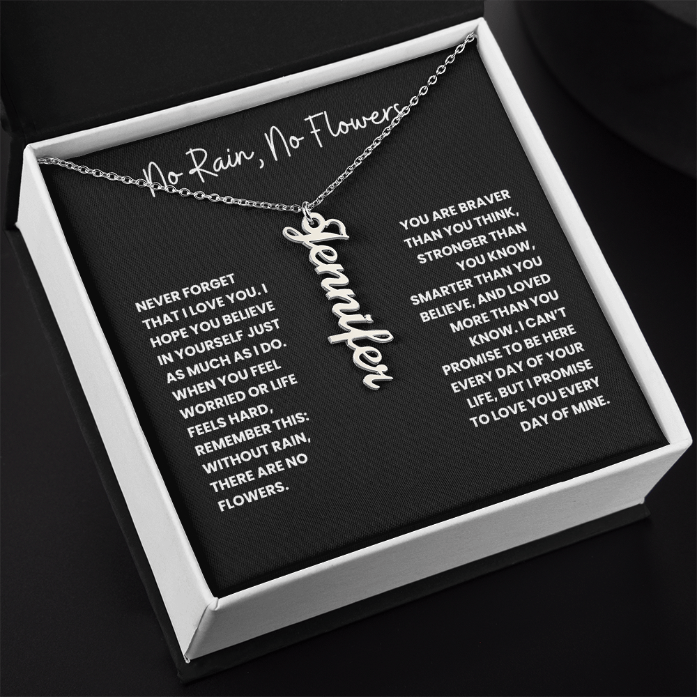 No Rain, No Flowers - Personalized Vertical Name Necklace