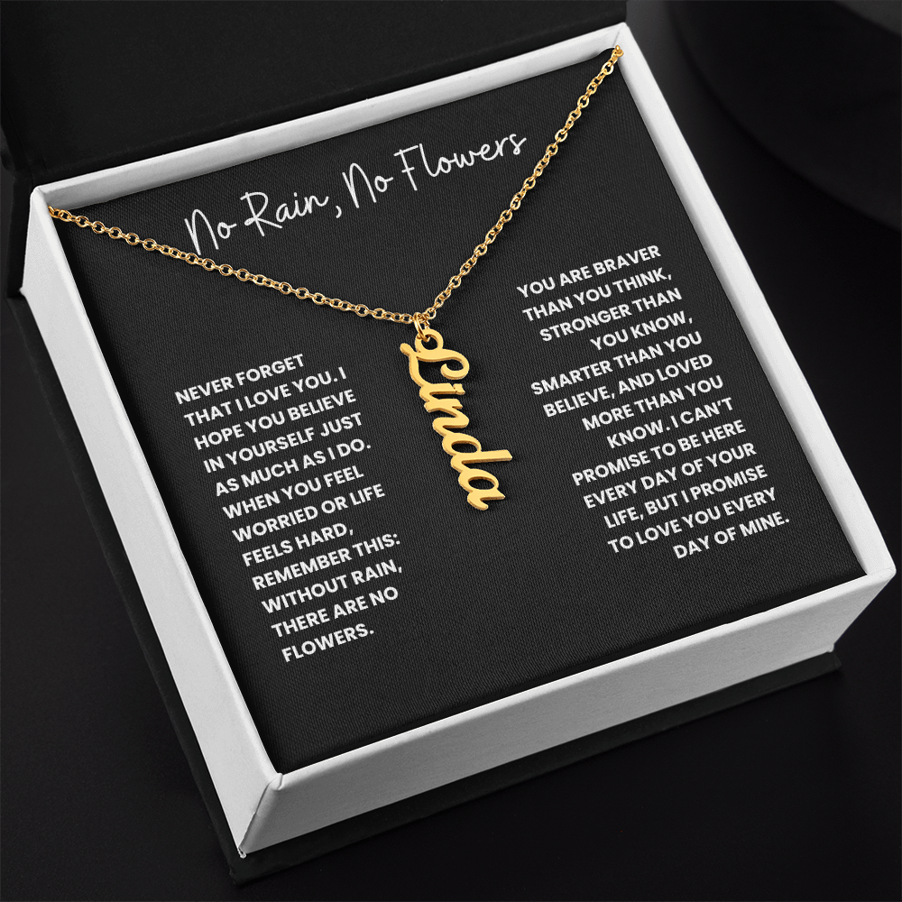 No Rain, No Flowers - Personalized Vertical Name Necklace