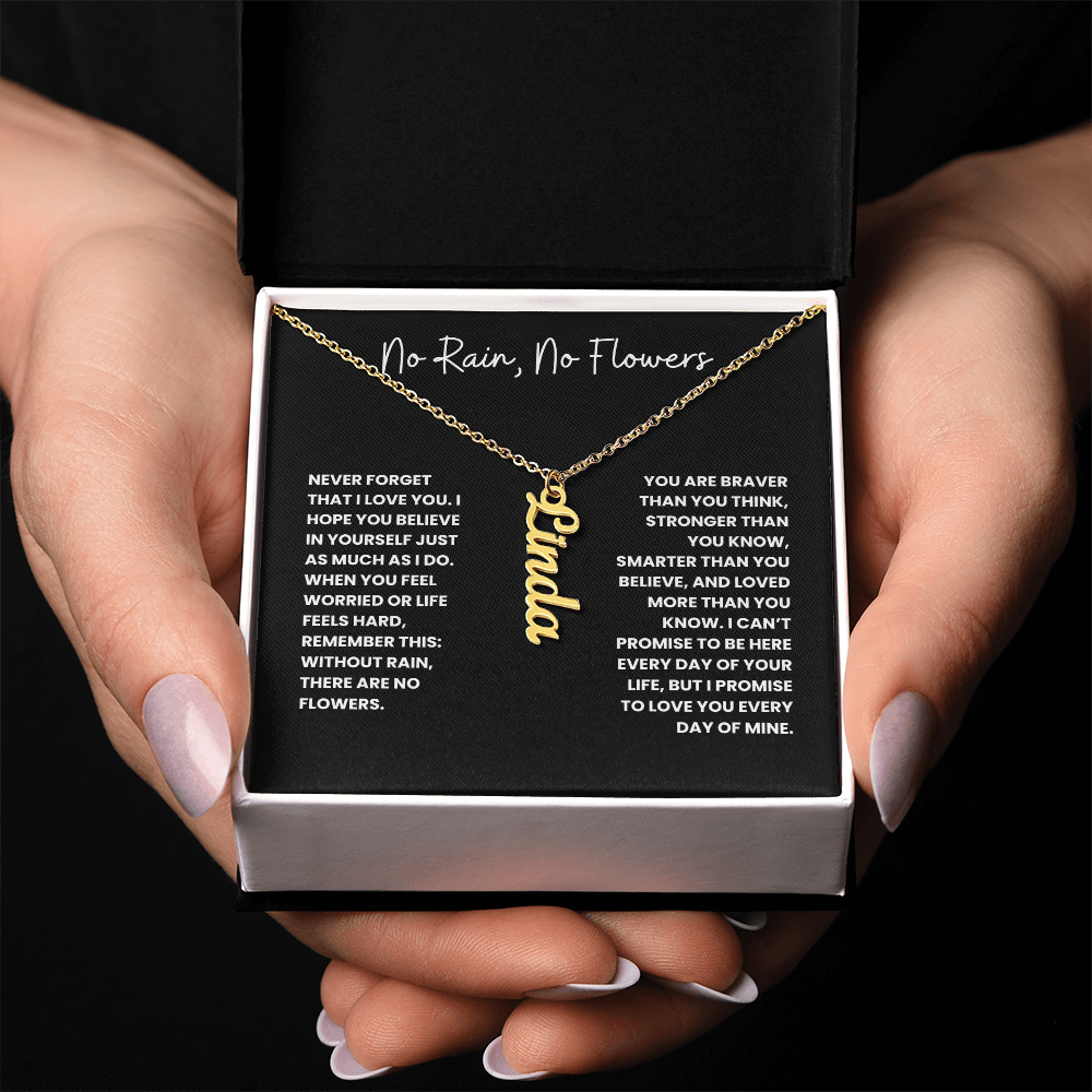 No Rain, No Flowers - Personalized Vertical Name Necklace
