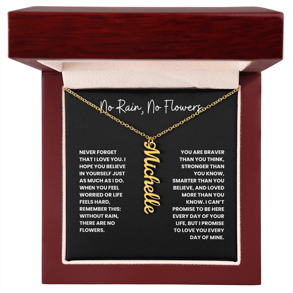 No Rain, No Flowers - Personalized Vertical Name Necklace