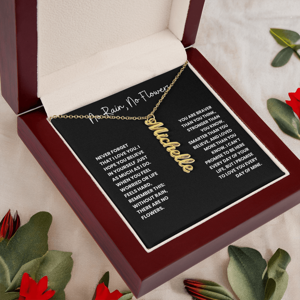 No Rain, No Flowers - Personalized Vertical Name Necklace