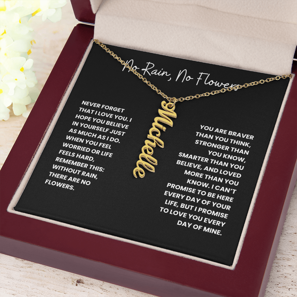 No Rain, No Flowers - Personalized Vertical Name Necklace