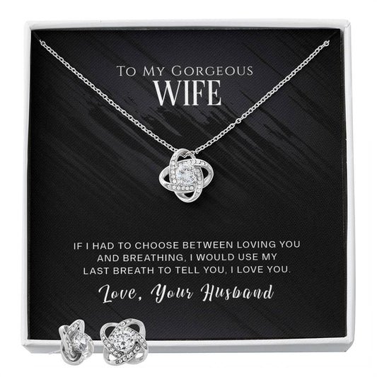 To My Wife - Use My Last Breath - Love Knot Necklace & Earring Set