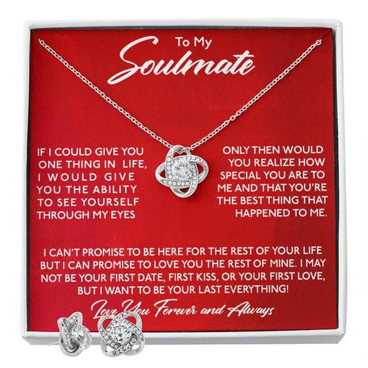 To My Soulmate - See Your Self Through My Eyes - Love Knot Necklace & Earring Set