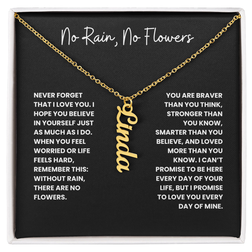 No Rain, No Flowers - Personalized Vertical Name Necklace