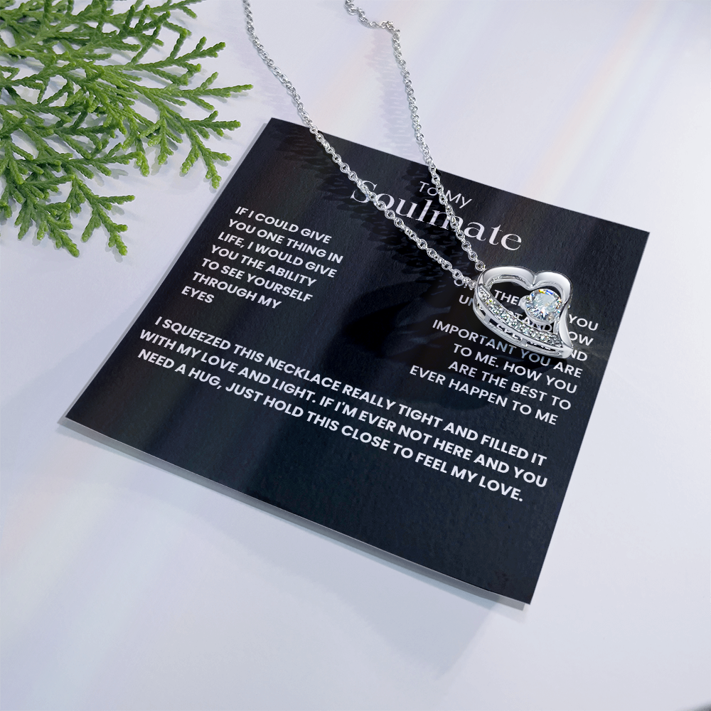 To My Soul Mate- Forever Love Necklace
